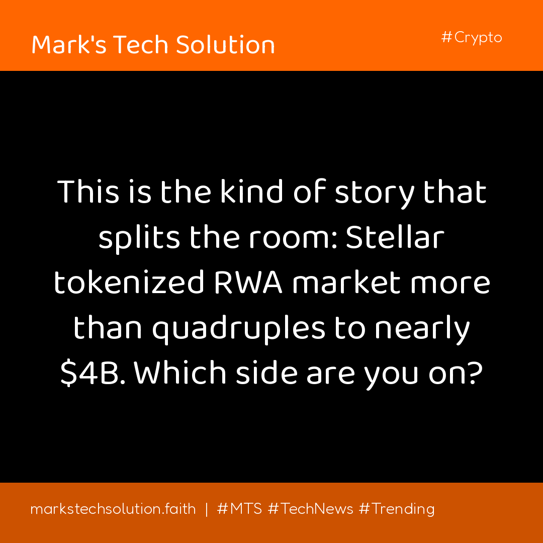 This is the kind of story that splits the room: Stellar tokenized RWA market more than quadruples to