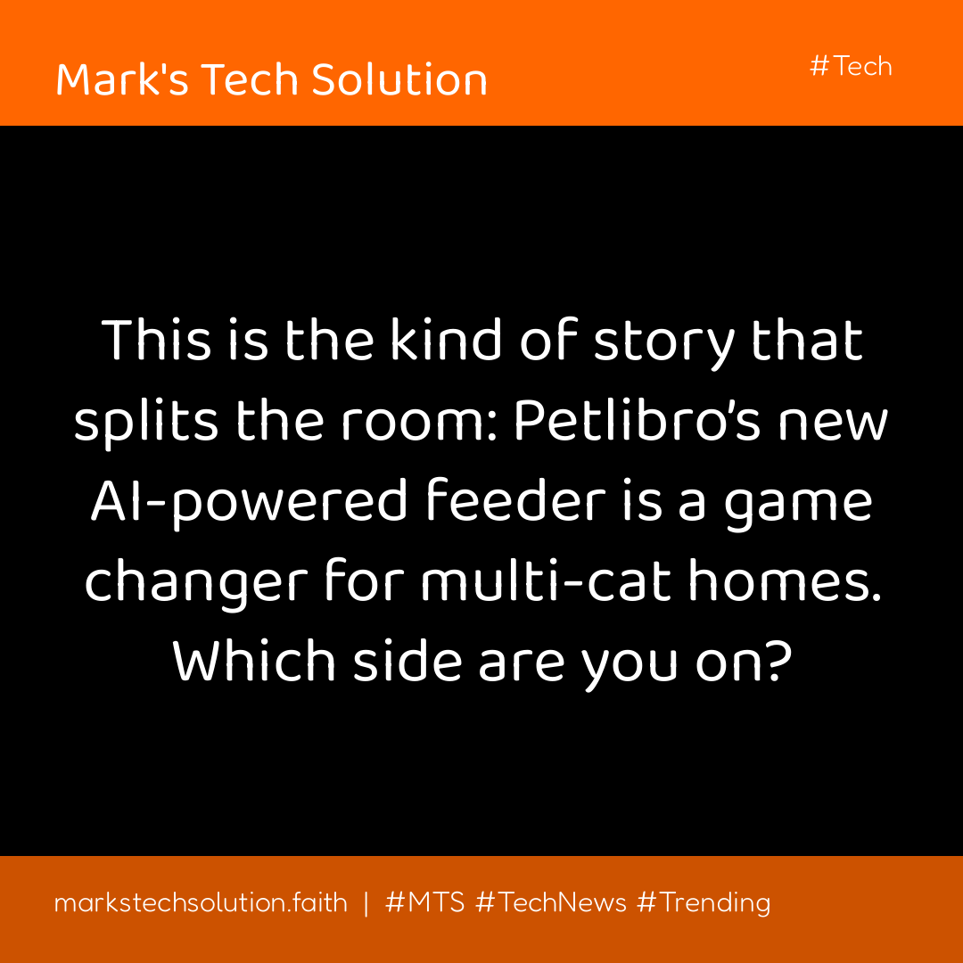 This is the kind of story that splits the room: Petlibro’s new AI-powered feeder is a game changer f